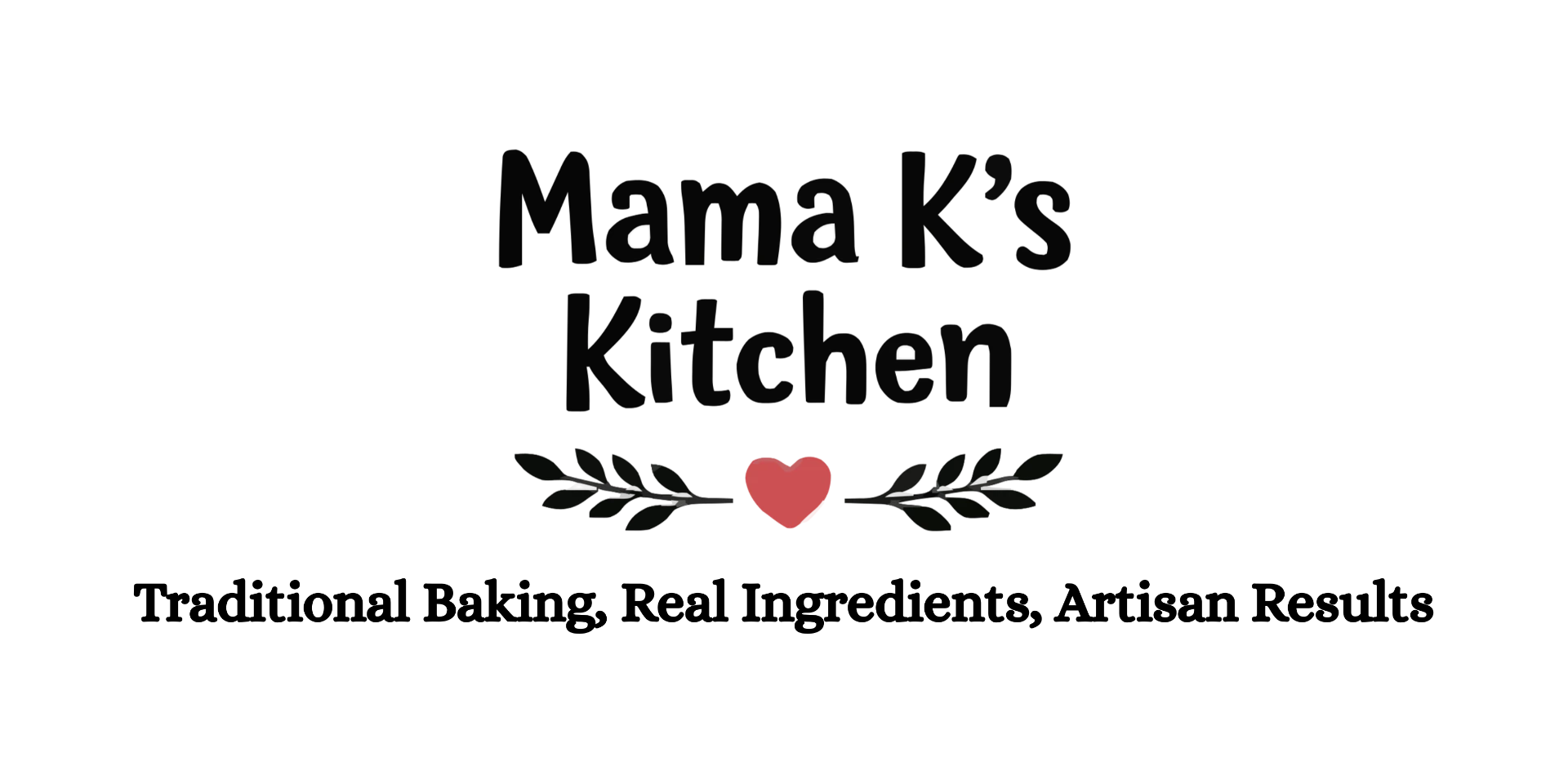 Mama K's Kitchen — Traditional Baking, Real Ingredients, Artisan Results